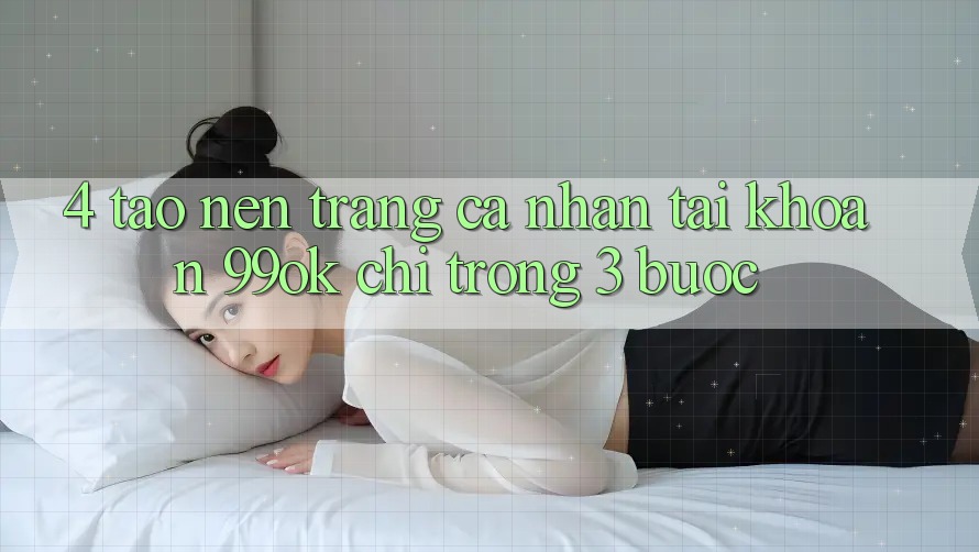 4. Tạo nên trang cá nhân Tài Khoản 99ok Chỉ Trong 3 Bước 4. Tạo nên trang cá nhân Tài Khoản 99ok Chỉ Trong 3 Bước