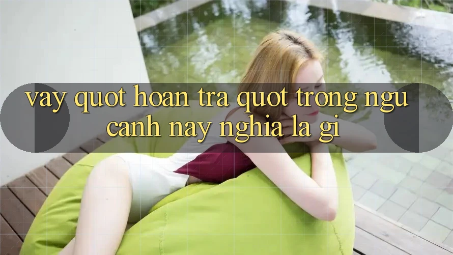 Vậy " Hoàn Trả" Trong Ngữ Cảnh Này Nghĩa Là Gì?